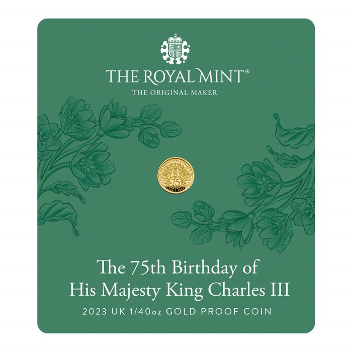 The 75th Birthday of His Majesty King Charles III 2023 UK 1/40oz Gold Proof Coin